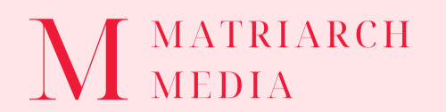 MATRIARCH MEDIA